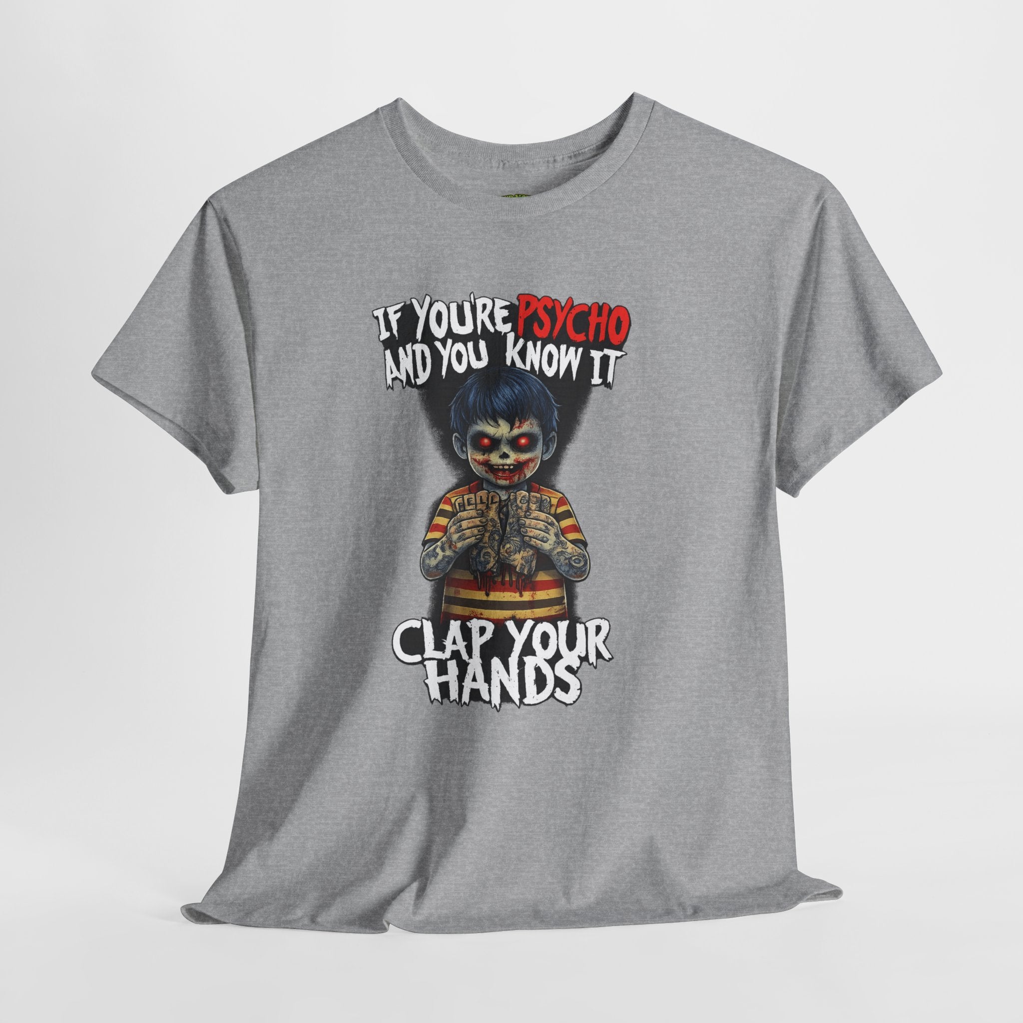 Horror Clown T-Shirt — "If You’re Psycho and You Know It, Clap Your Hands" Graphic Tee