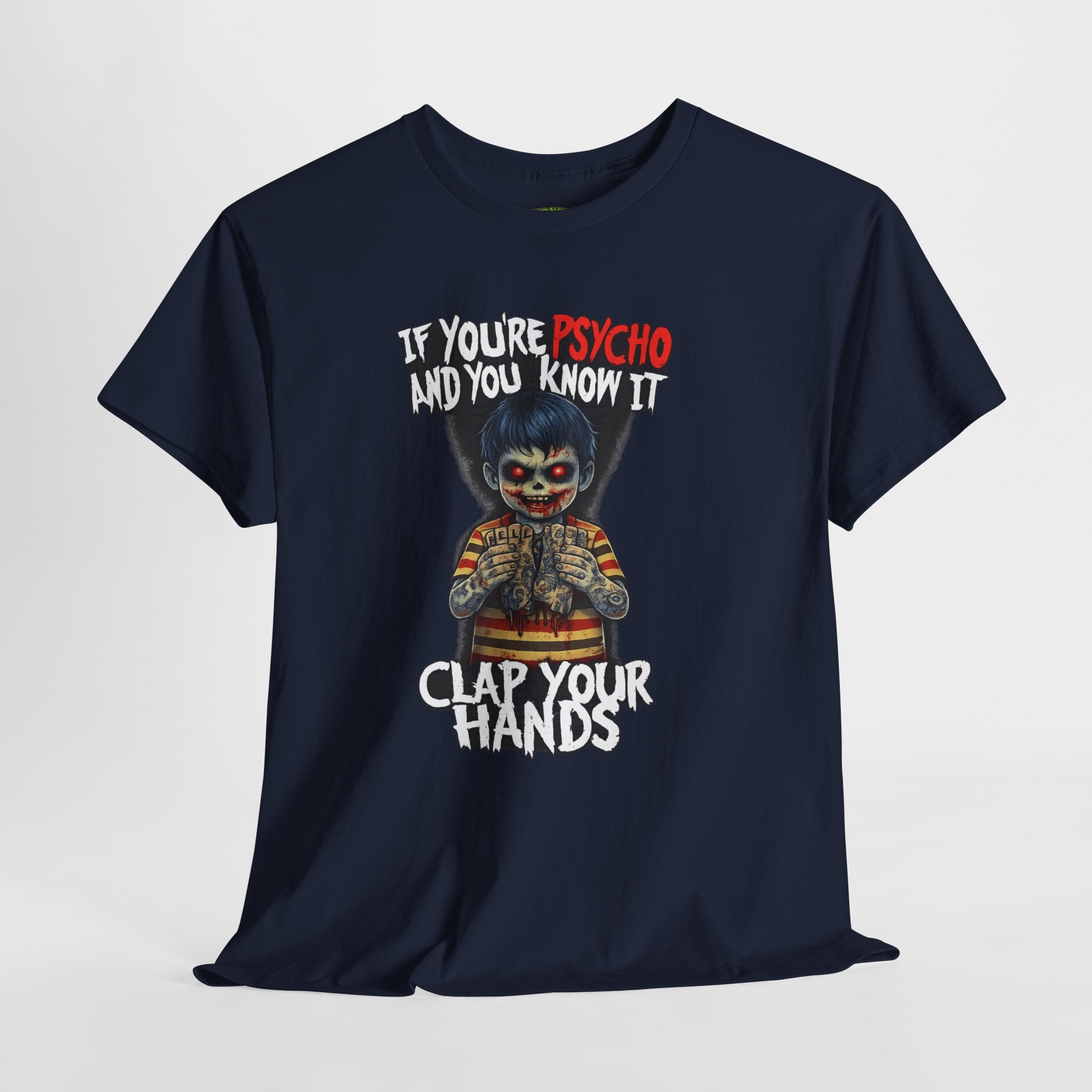 Horror Clown T-Shirt — "If You’re Psycho and You Know It, Clap Your Hands" Graphic Tee