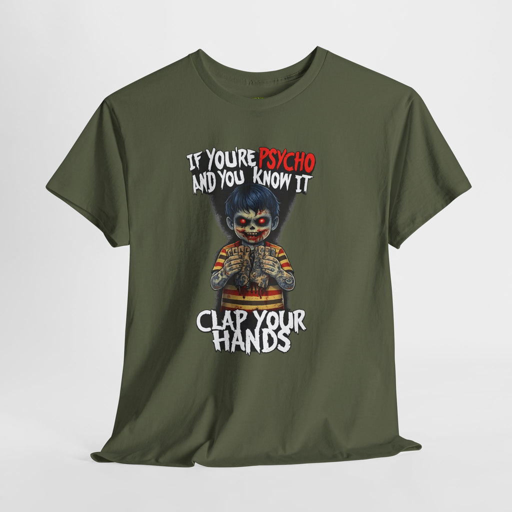 Horror Clown T-Shirt — "If You’re Psycho and You Know It, Clap Your Hands" Graphic Tee