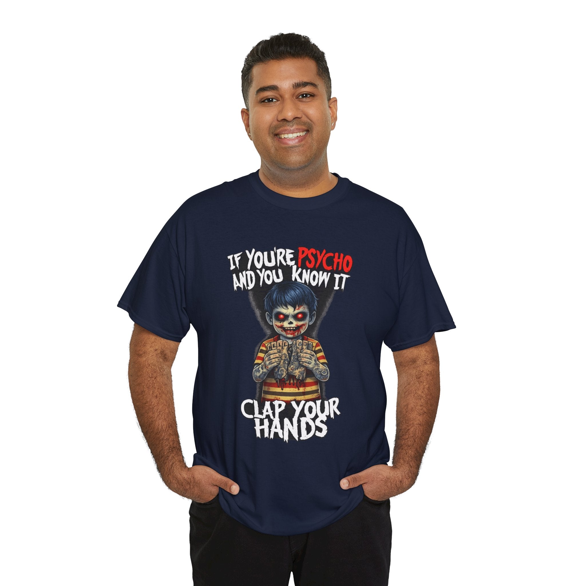 Horror Clown T-Shirt — "If You’re Psycho and You Know It, Clap Your Hands" Graphic Tee