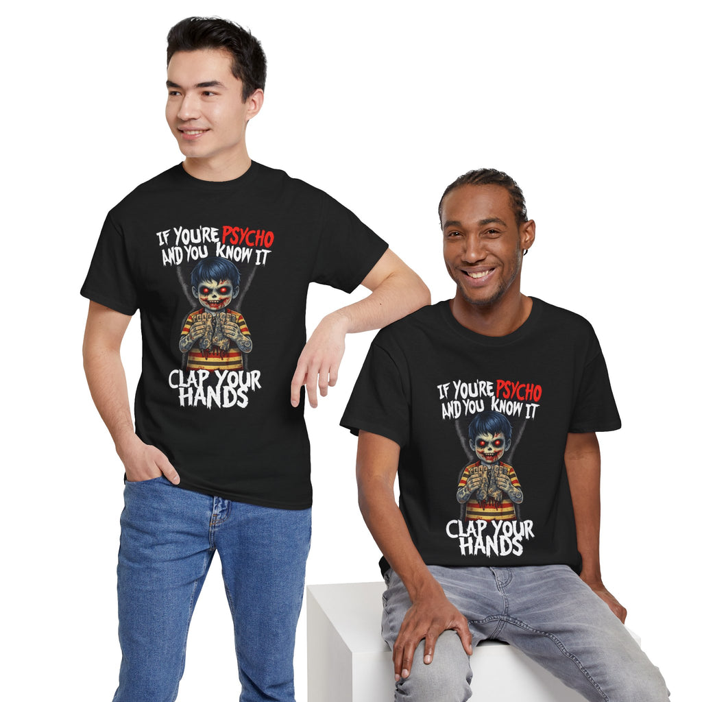 Horror Clown T-Shirt — "If You’re Psycho and You Know It, Clap Your Hands" Graphic Tee