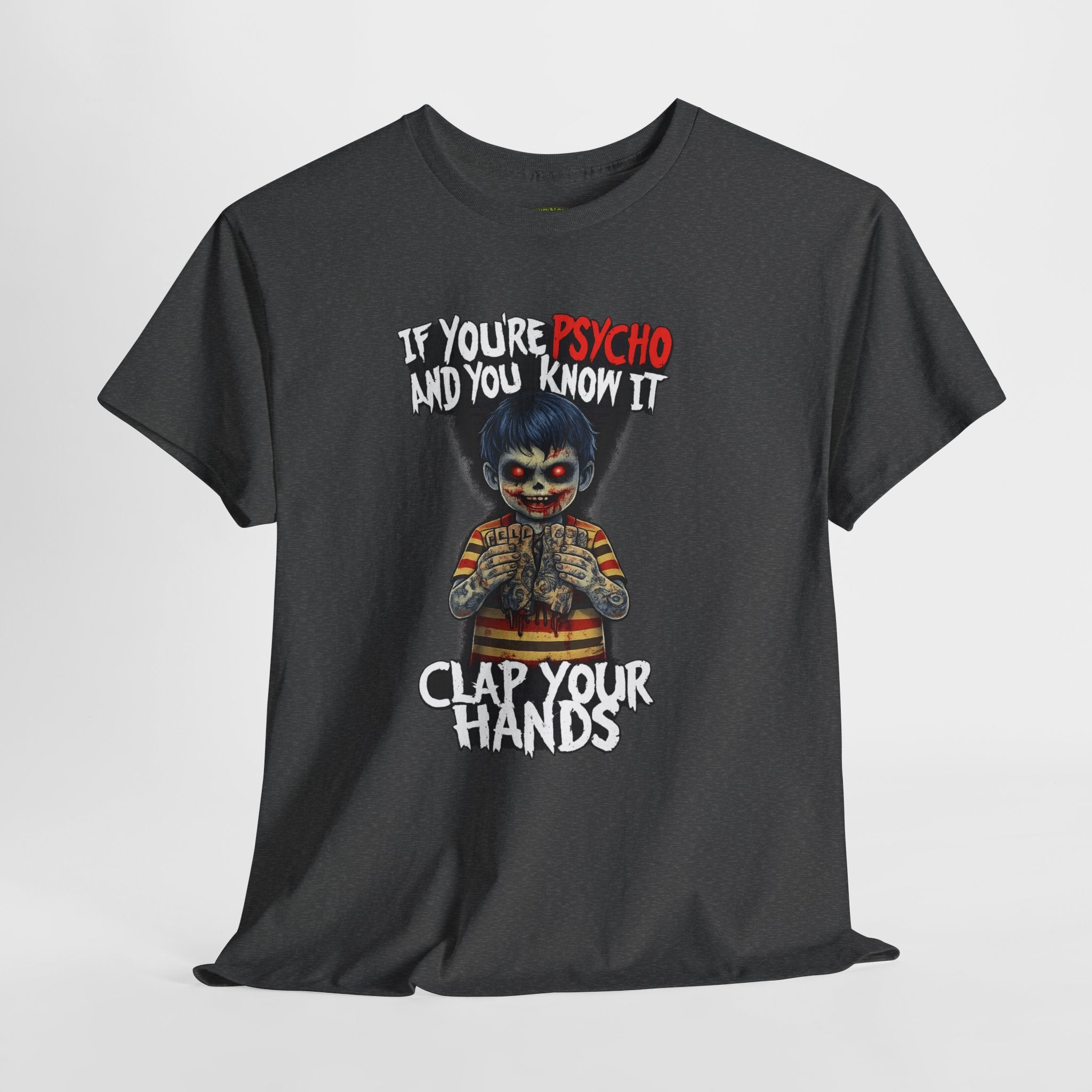 Horror Clown T-Shirt — "If You’re Psycho and You Know It, Clap Your Hands" Graphic Tee