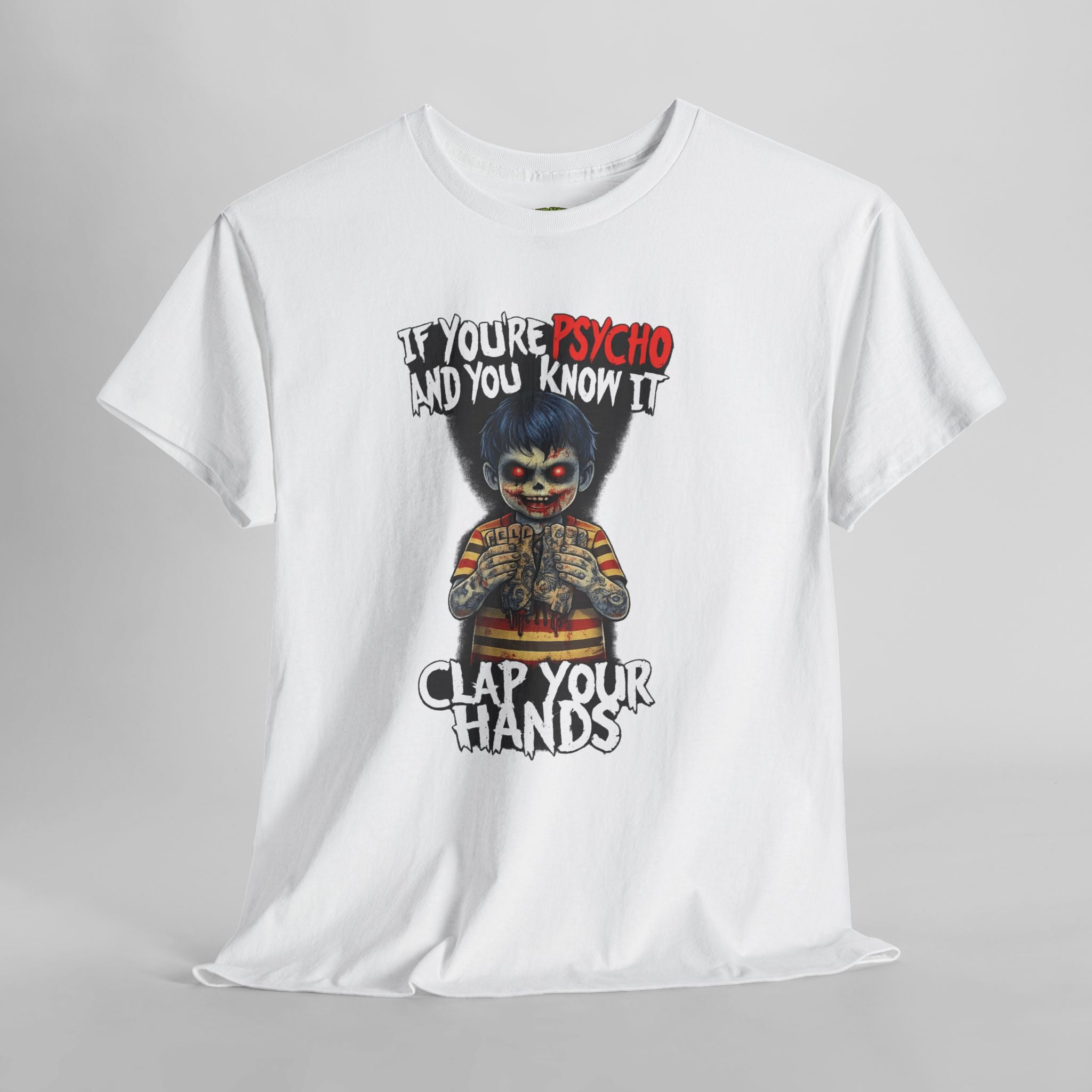 Horror Clown T-Shirt — "If You’re Psycho and You Know It, Clap Your Hands" Graphic Tee