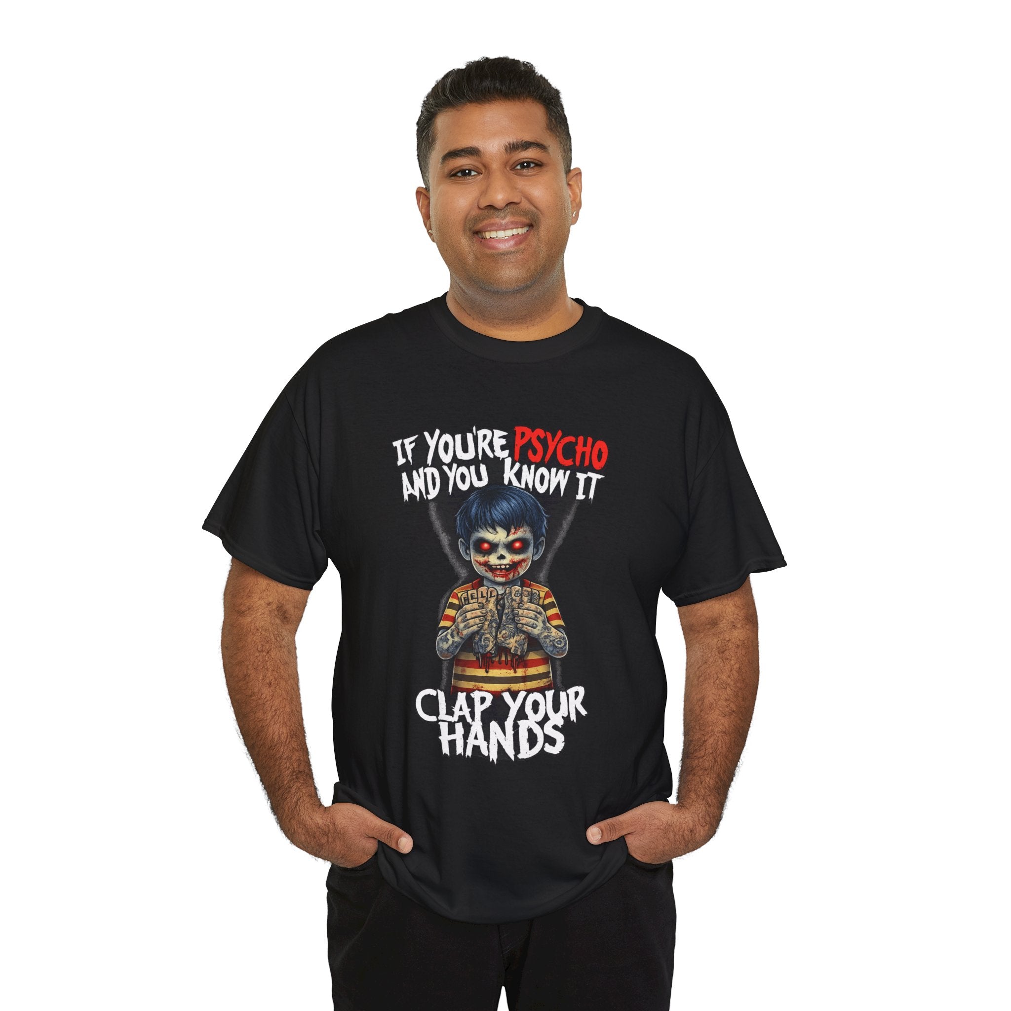 Horror Clown T-Shirt — "If You’re Psycho and You Know It, Clap Your Hands" Graphic Tee
