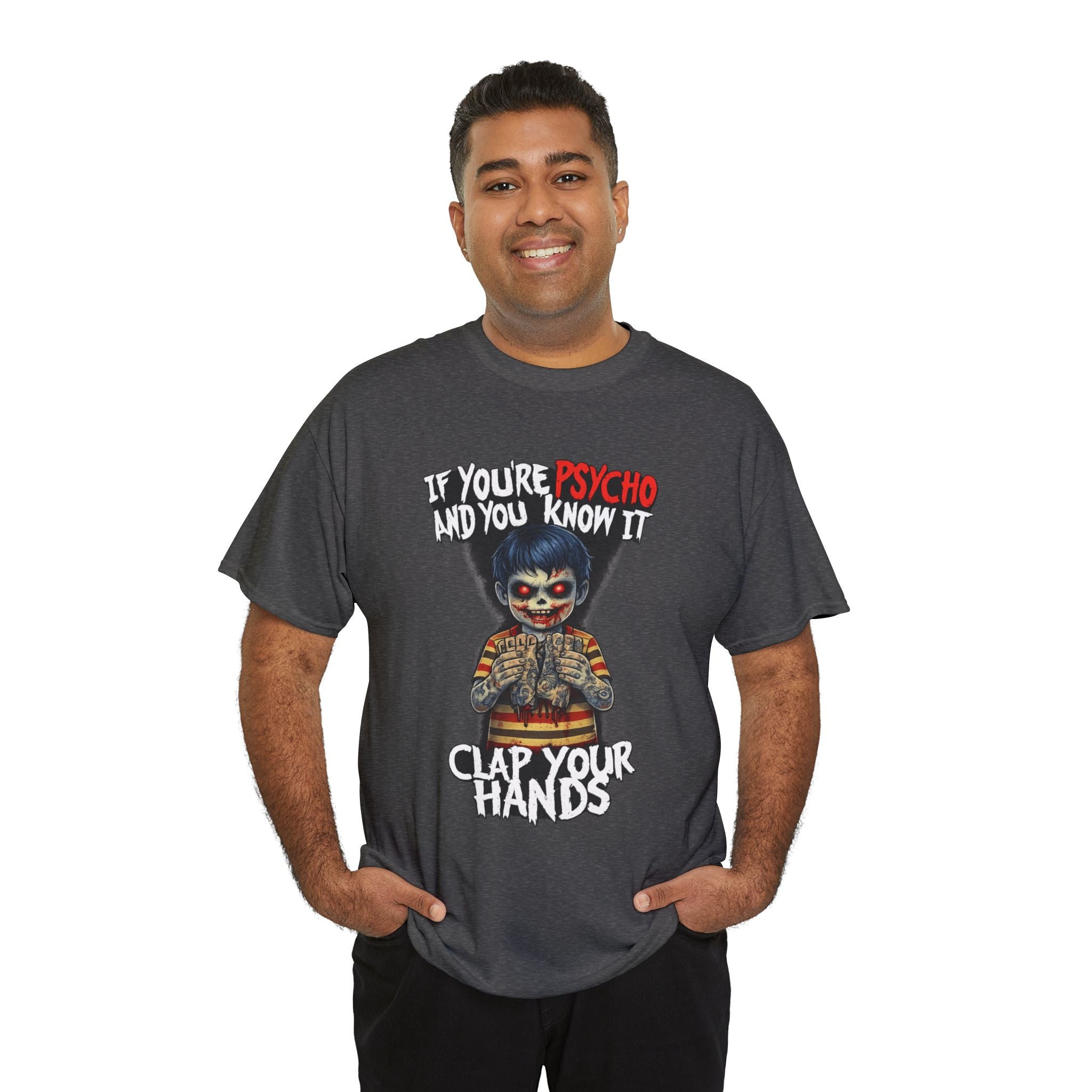 Horror Clown T-Shirt — "If You’re Psycho and You Know It, Clap Your Hands" Graphic Tee